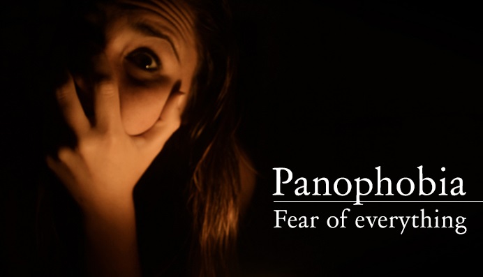 Panphobia the fear of everything